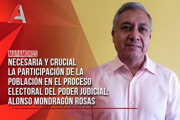Participará Alonso Mondragón Rosas para juez federal en Tamaulipas