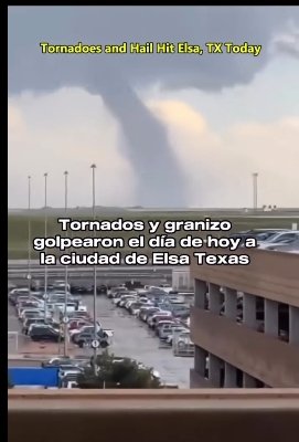 Se registró tornado en Elsa, Texas