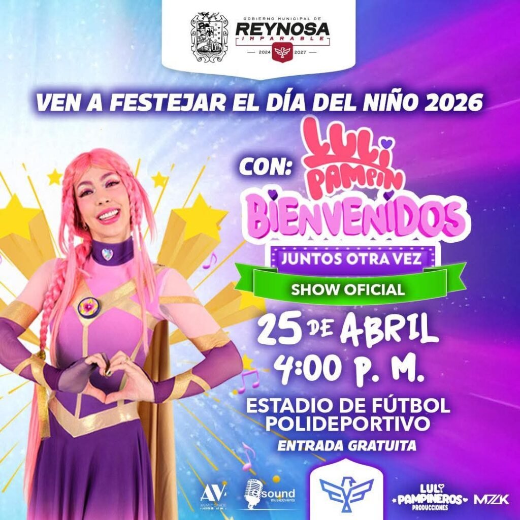 Celebrará Gobierno de Reynosa el Día del Niño 2026 con el Show de Luli Pampín