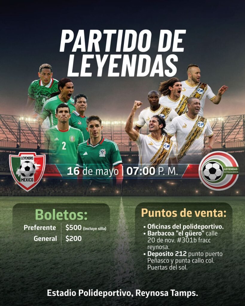 ⚽🔥 ¡Noche de leyendas en Reynosa! 🔥⚽El talento no se olvida… ¡se vuelve historia! 😎🇲🇽 Leyendas Selección Mexicana 🆚 🌎 Leyendas ExtranjerasUn partido lleno de clase, goles y pura pasión futbolera 👑⚽📅 16 de mayo | 🕖 7:00 PM📍 Polideportivo Reynosa🎟️ Boletos:💺 Preferente $500 (incluye silla)⚽ General $200📍 Puntos de venta:
