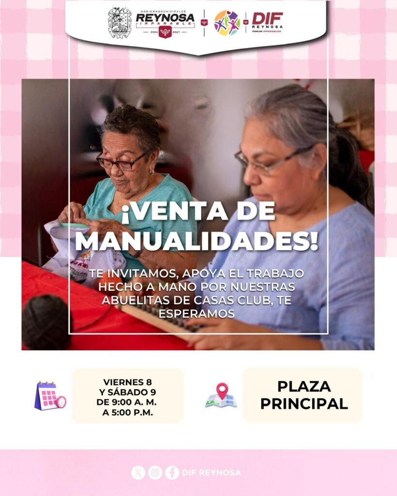 Invita DIF-Reynosa a apoyar la venta de manualidades de abuelitas de Casas Club