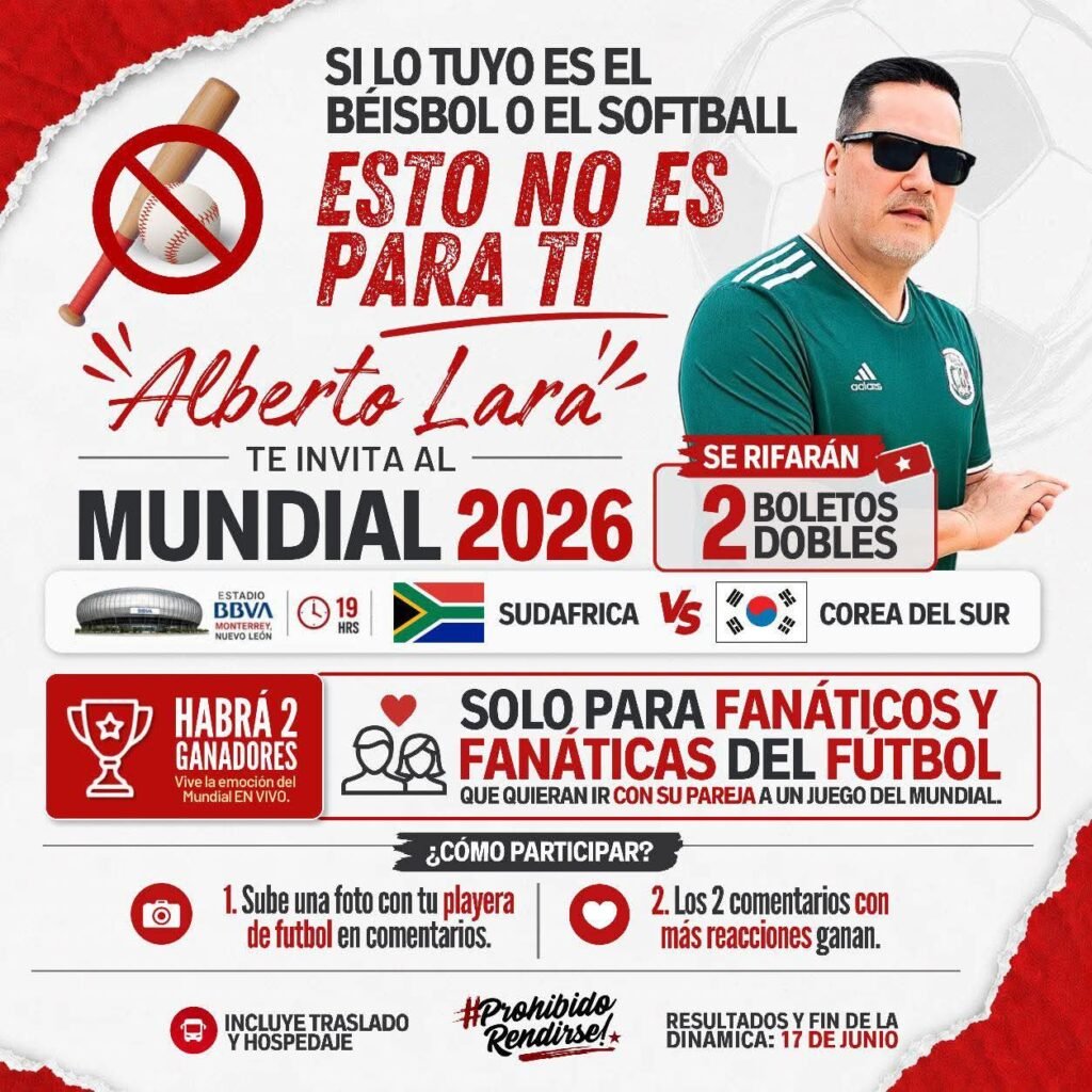 Lanza Alberto Lara dinámica para ganar boletos dobles al Mundial 2026 con traslado y hospedaje incluidos