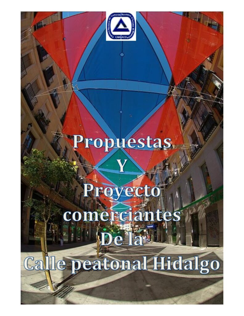 Aplaude CANACO proyecto de techado de la peatonal Miguel Hidalgo