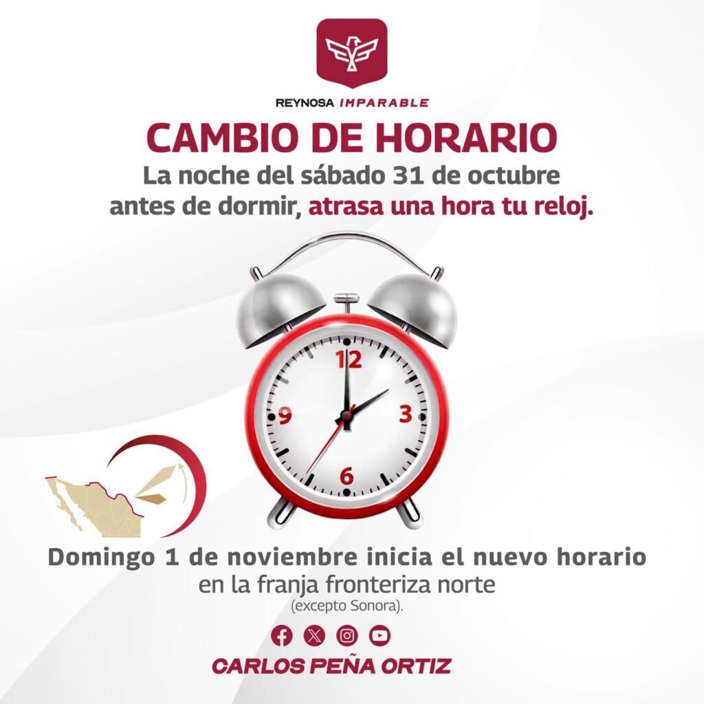Informa Gobierno de Reynosa sobre Cambio de Horario en la Franja Fronteriza Norte
